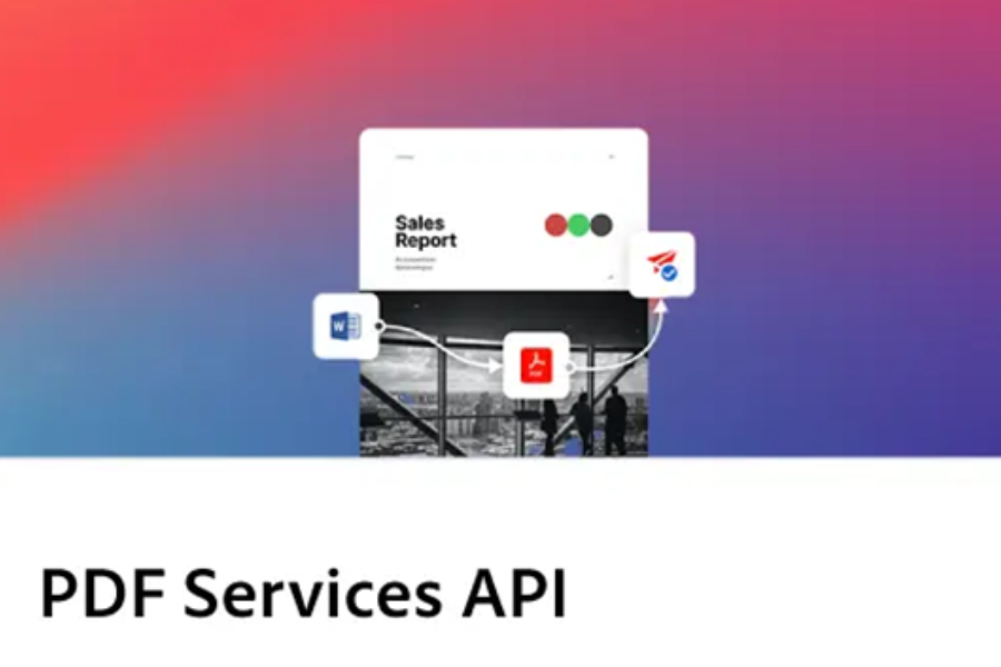 Adobe 推出全新 PDF 服務 API，強化文件處理能力